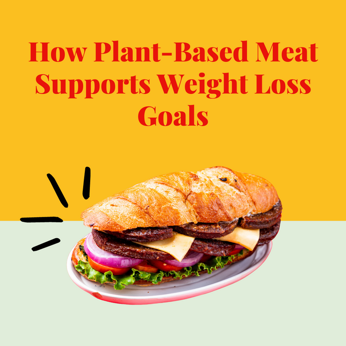 How Plant-Based Meat Supports Weight Loss Goals